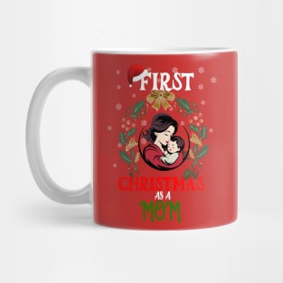 FIRST CHRISTMAS AS A MOM Mug